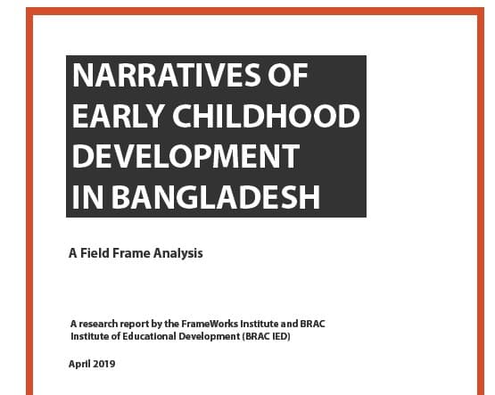 Narratives of Early ChildhoodDevelopment in Bangladesh A FieldFrame Analysis